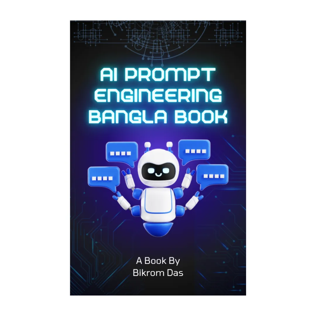 Ai Prompt Engineering অ্যাডভান্সড প্রম্পট মাস্টারি