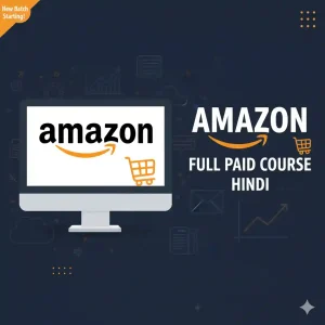 Amazon Full Paid Course (Hindi)