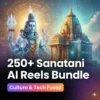 250+ Sanatani AI Reels Bundle