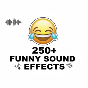 250+ Funny Sound Effects Pack