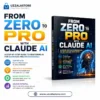 FROM ZERO TO PRO WITH CLAUDE AI 2026 E-BOOK
